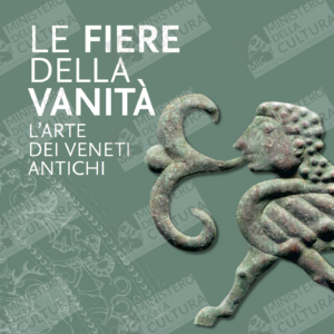 Le Fiere della Vanità, in mostra al Museo Nazionale di Este