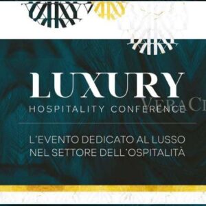 Luxury Hospitality Conference: a Milano il Convegno sui trend dell’ospitalità